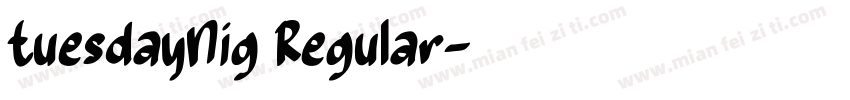 TuesdayNig Regular字体转换